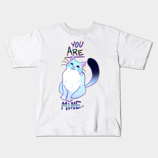 YOU ARE MINE NOT A QUESTION Kids T-Shirt